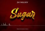 Jay Melody – Sugar Audio Download