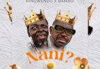 Kingwendu ft Bambo - Nani Mp3 Download