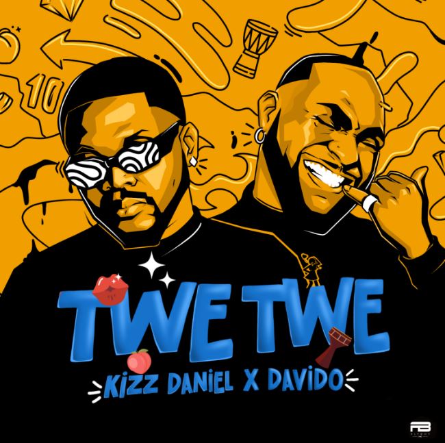 Kizz Daniel Ft Davido – Twe Twe : A Song From Clubs to Playlists