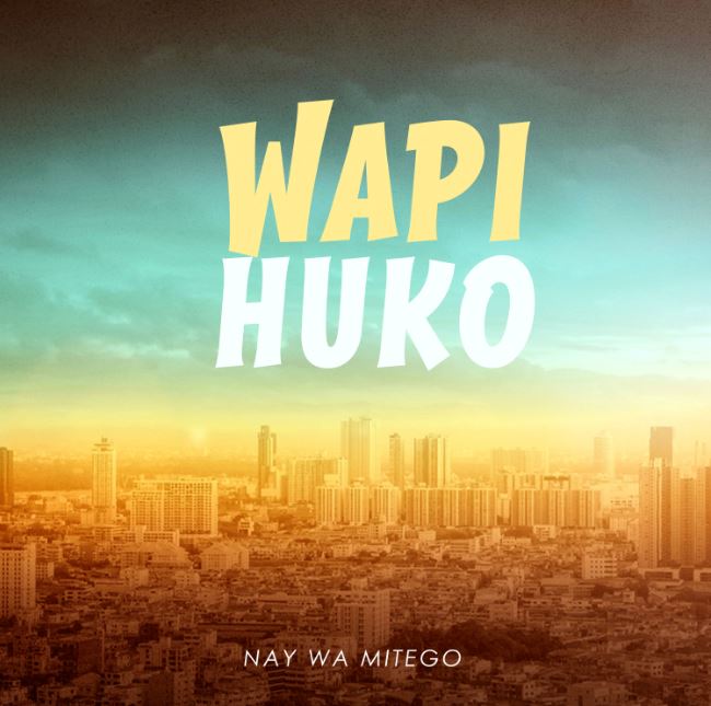 Nay Wa Mitego – Wapi Huko Mp3 Download