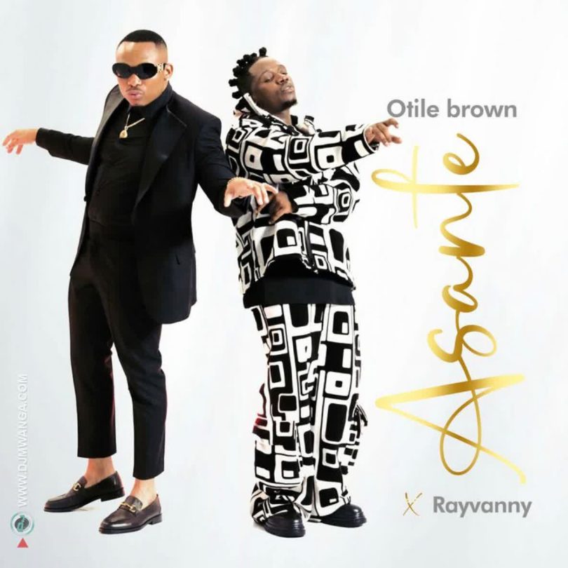 Otile Brown ft Rayvanny – Asante Mp3 Download