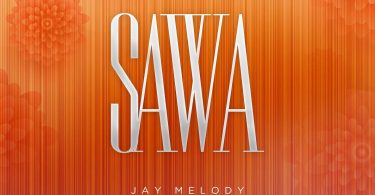Jay Melody - Sawa Mp3 Audio Download