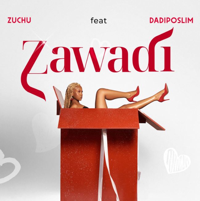 Zuchu Ft Dadiposlim – Zawadi Mp3 Audio Download